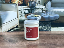 Load image into Gallery viewer, Hello, Fall | Soy Candle